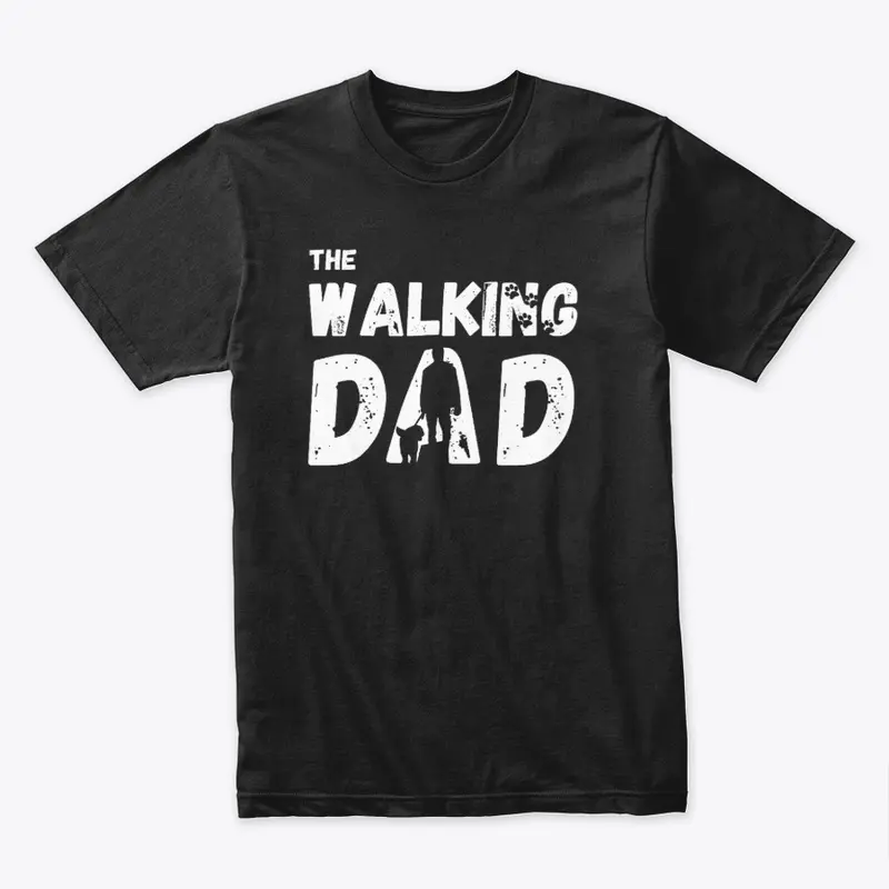 The Walking Dad - Dog Edition